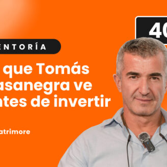 Mentoría - Lo que Tomás Casanegra ve antes de invertir