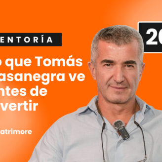 Mentoría - Lo que Tomás Casanegra ve antes de invertir